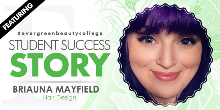 Hair Design Student Success Story: Briauna Mayfield